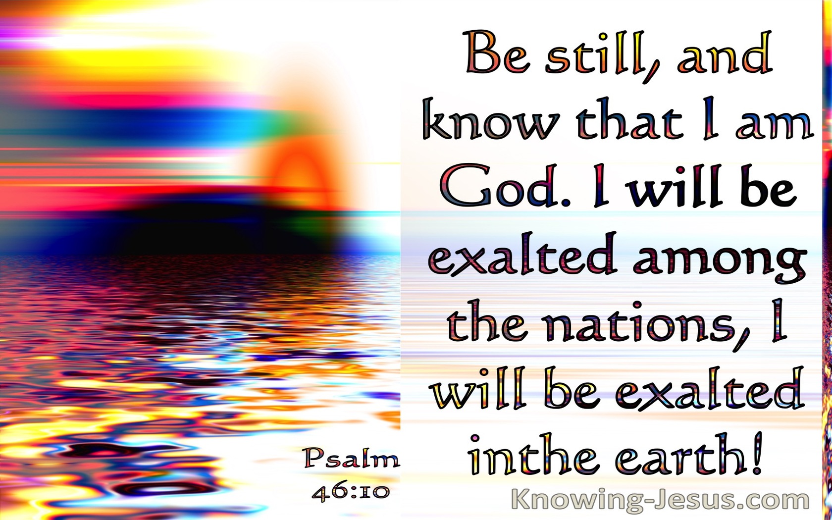 Psalm 46:10 Be Still, And Know That I Am God (white)